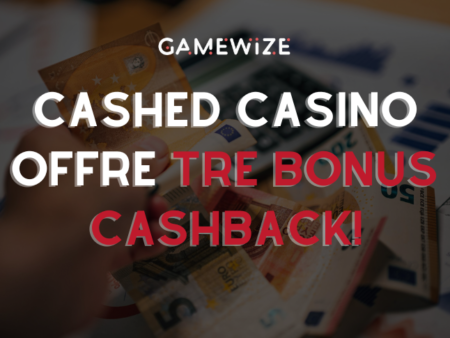 I bonus cashback Cashed: recupera parte delle tue perdite sulla piattaforma