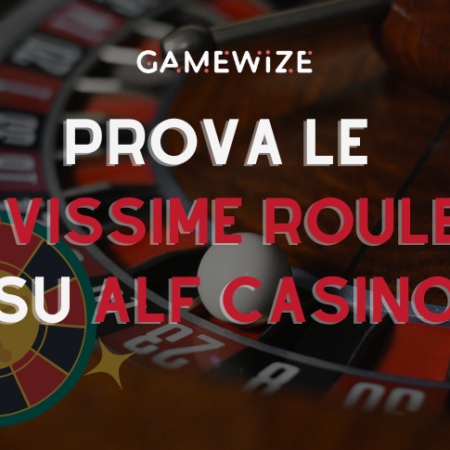 Le nuove roulette su Alf Casino: divertiti con esperienze coinvolgenti e dinamiche