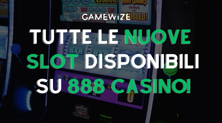 nuove slot 888 casino