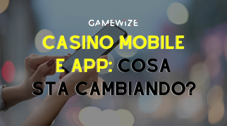 casino mobile cosa cambia